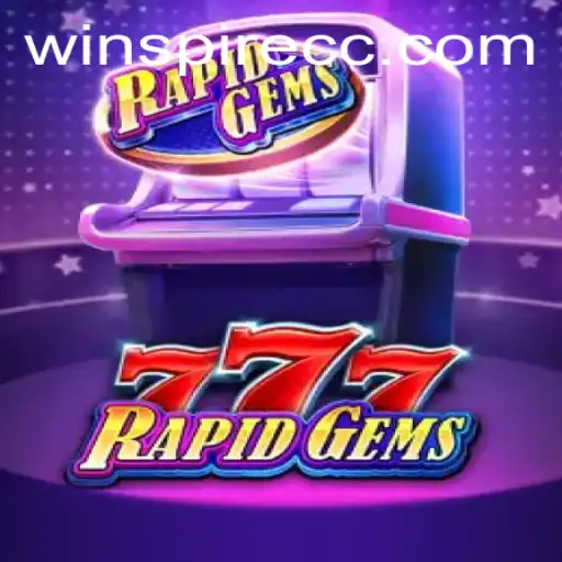 Exploring the Interactive World of RapidGems777 with WINSPRIE